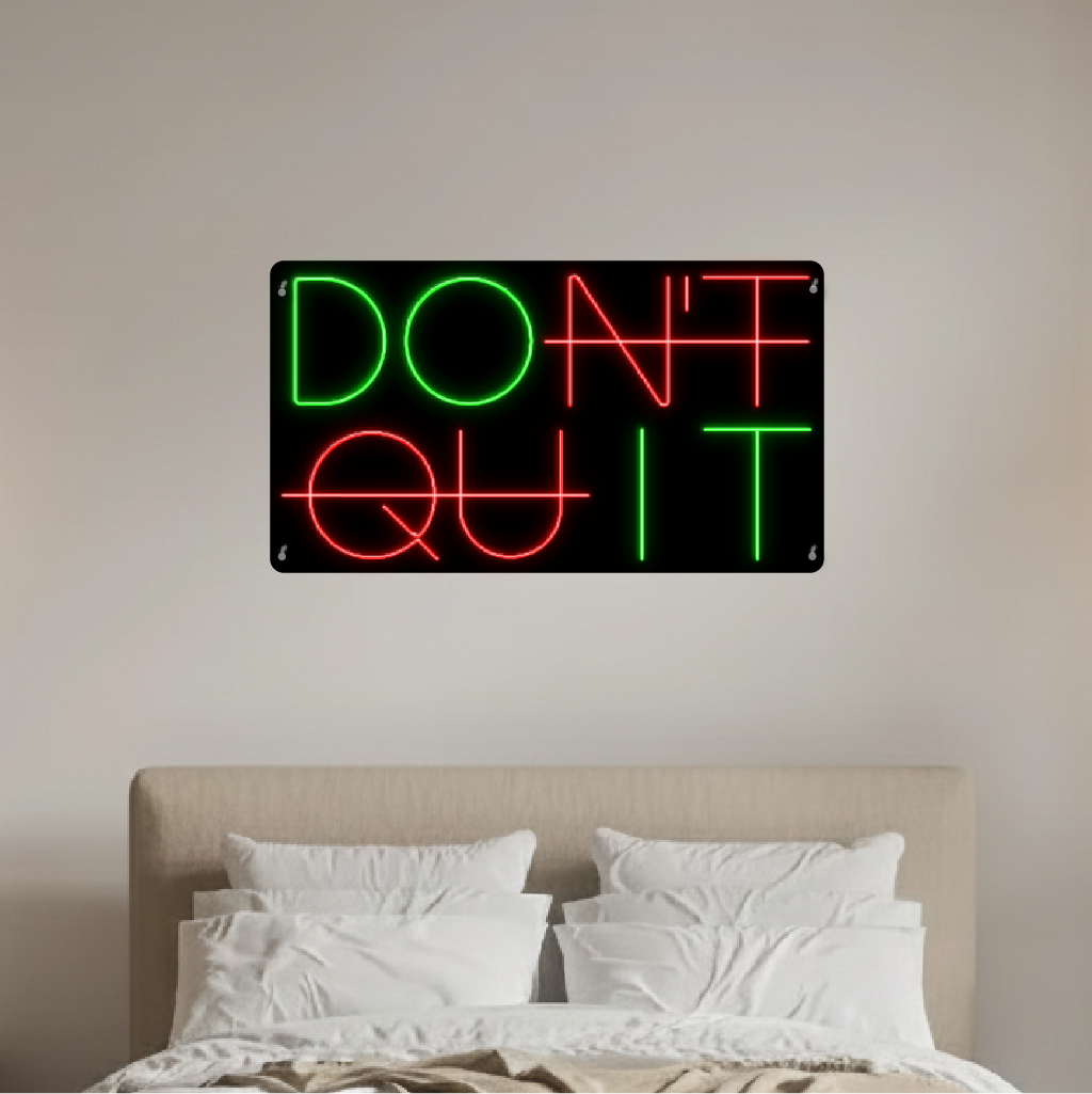 Don't Quit - neon LED