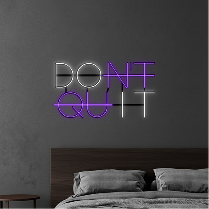 Don't Quit - neon LED