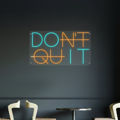 Don't Quit - neon LED